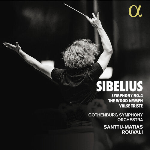 Sibelius / Rouvali / Gothenburg Symphony Orchestra: Symphony No. 4 the Wood Nymph Valse Triste