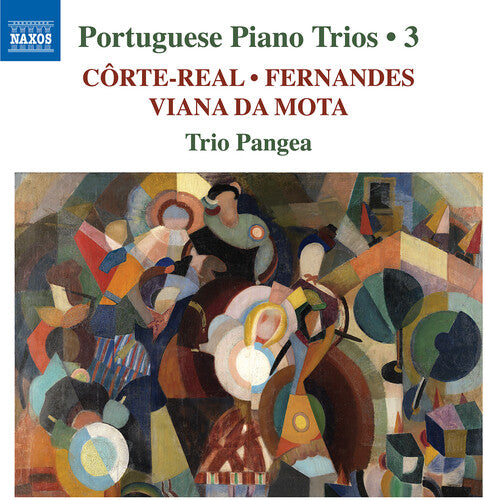 Fernandes / Corte-Real / Trio Pangea: Portuguese Piano Trios, Vol. 3