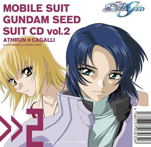 Mobile Suit Gundam Seed: Mobile Suit Gundam Seed Suit Cd Vol. 2: Athrun Zala / Cagalli Yula Athha