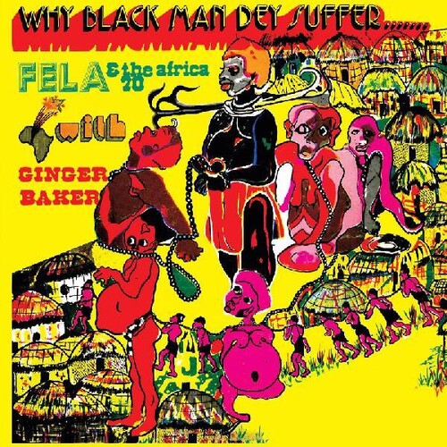 Kuti, Fela: Why Black Men They Suffer