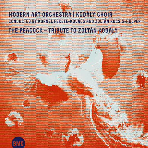 Modern Art Orchestra & Kodaly Choir: Peacock