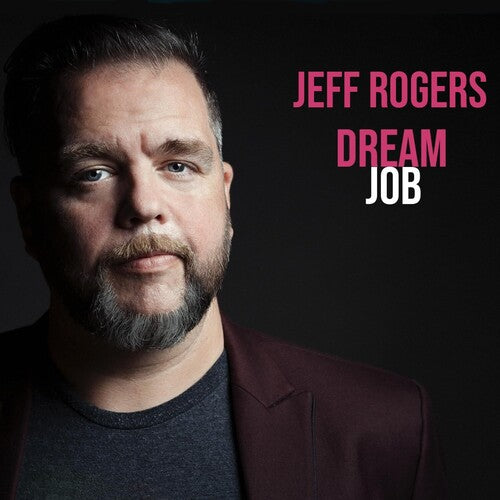 Rogers, Jeff: Dream Job