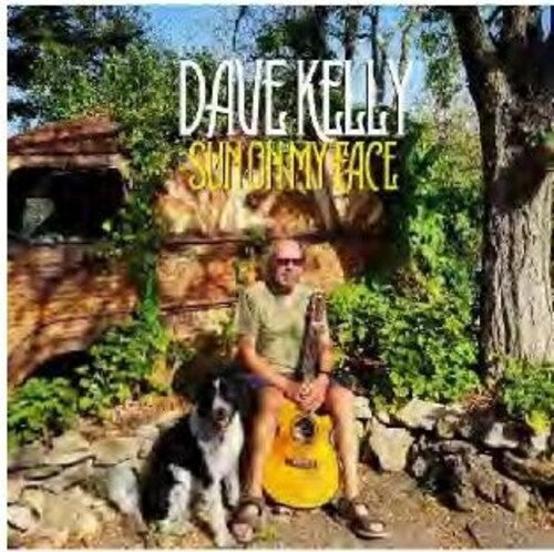 Kelly, Dave: Sun On My Face