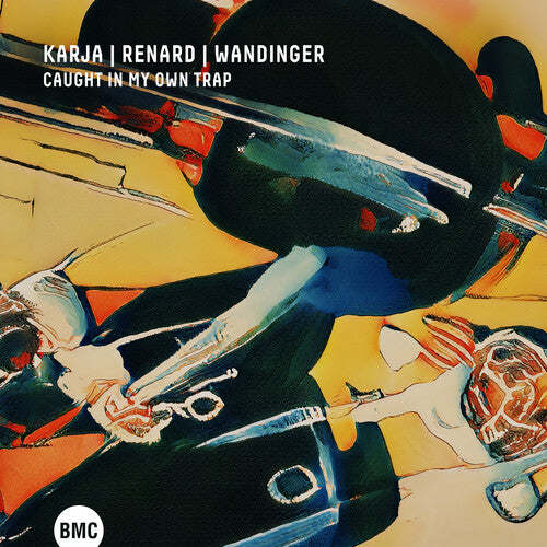 Karja, Kirke / Renard, Etienne / Wandinger, Ludwig: Caught In My Own Trap