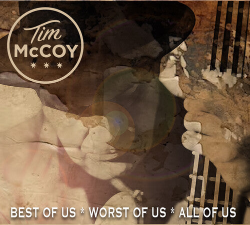 Tim McCoy: Best Of Us Worst Of Us All Of Us - COMPACT DISCS
