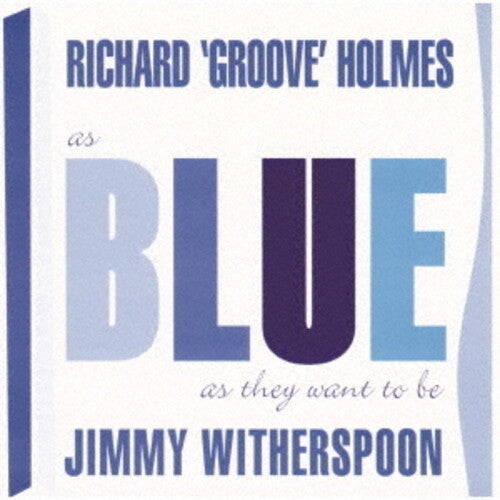 Holmes, Richard Groove / Witherspoon, Jimmy: As Blues As They Want To Be - COMPACT DISCS