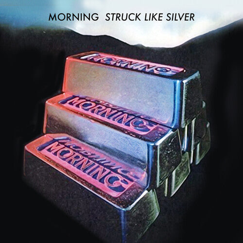 Morning: Struck Like Silver