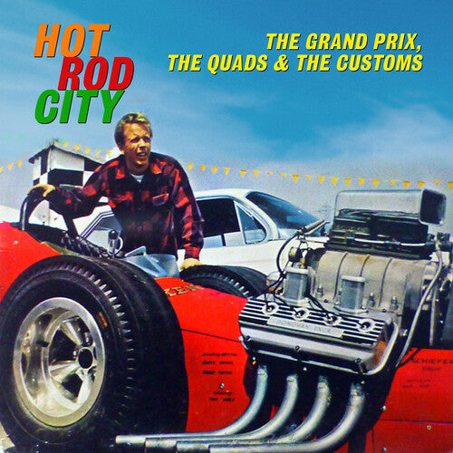 Grand Prix / Quads & the Customs: Hot Rod City