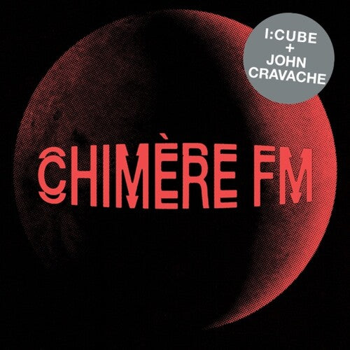 Chimere Fm: I:Cube & John Cravache