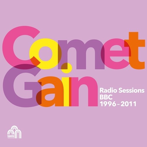 Comet Gain: Radio Sessions BBC 1996 - 2011