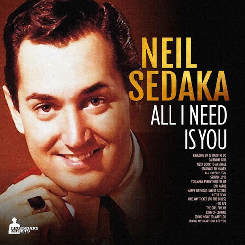 Sedaka, Neil: All I Need Is You