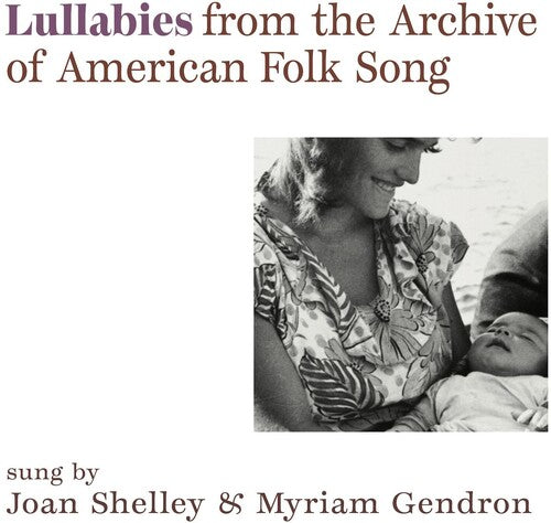 Shelley, Joan / Gendron, Myriam: Lullabies From The Archive Of American Folk Song