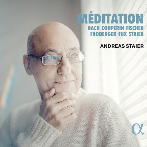 Bach, J.S. / Couperin / Froberger / Staier: Meditation