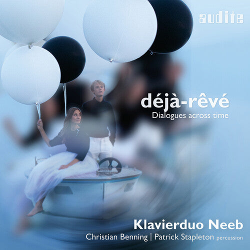 Debussy / Mozart / Zimmermann / Neeb: Deja-Reve - Dialogues Across Time