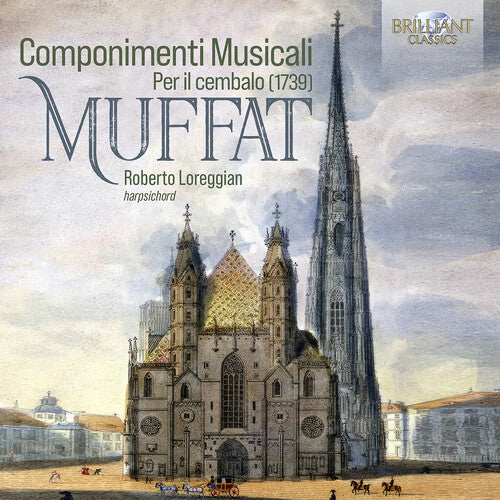 Muffat / Loreggian: Componimenti Musicali Per Il Cembalo (1739)