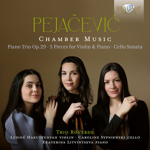 Pejacevic / Litvintseva / Sypniewski: Chamber Music