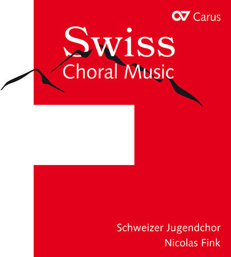 Antognini / Appenzeller / Borner: Swiss Choral Music