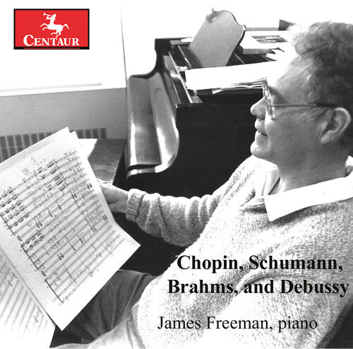James Freeman: Chopin Schumann Brahms & Debussy - COMPACT DISCS