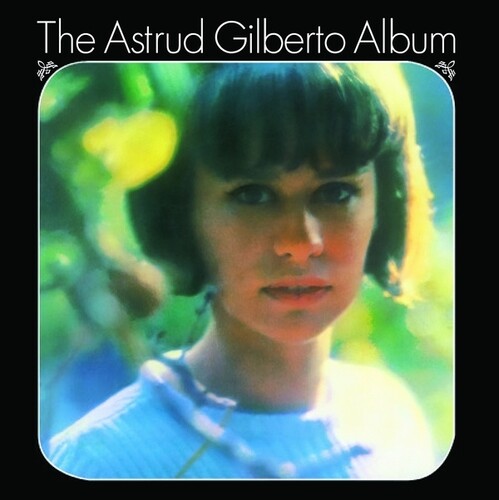 Gilberto, Astrud: Astrud Gilberto Album