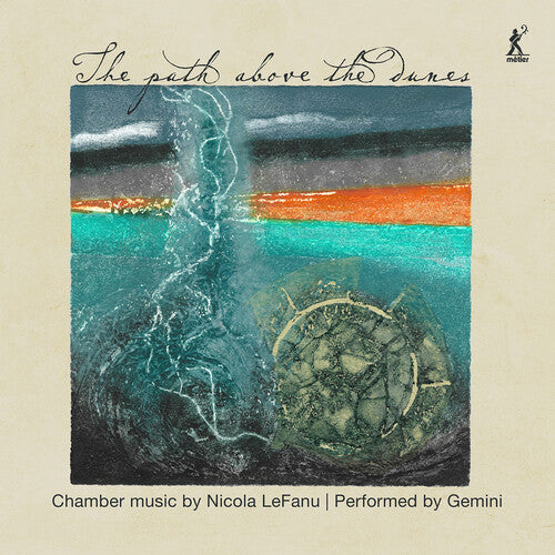 Lefanu / Gemini Ensemble: Path Above the Dunes