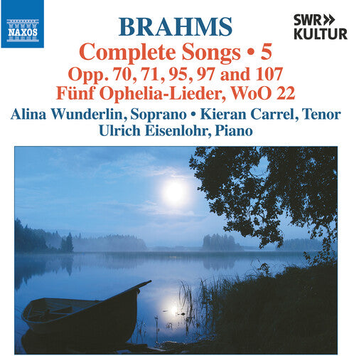 Brahms / Wunderlin / Eisenlohr: Complete Songs Vol. 5