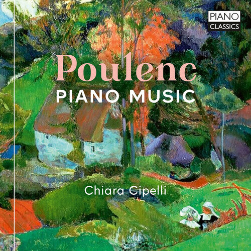 Poulenc / Cipelli: Piano Music