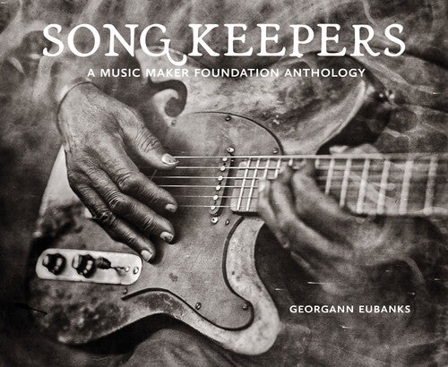 Song Keepers: A Music Maker Foundation / Various: Song Keepers: A Music Maker Foundation Anthology (Various Artists)