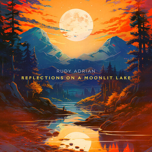 Adrian, Rudy: Reflections On A Moonlit Lake