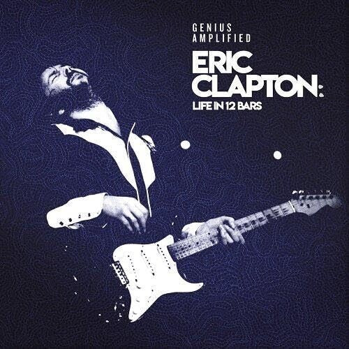 Eric Clapton: Life in 12 Bars - O.S.T.: Eric Clapton: Life In 12 Bars (Original Soundtrack) - Limted Edition