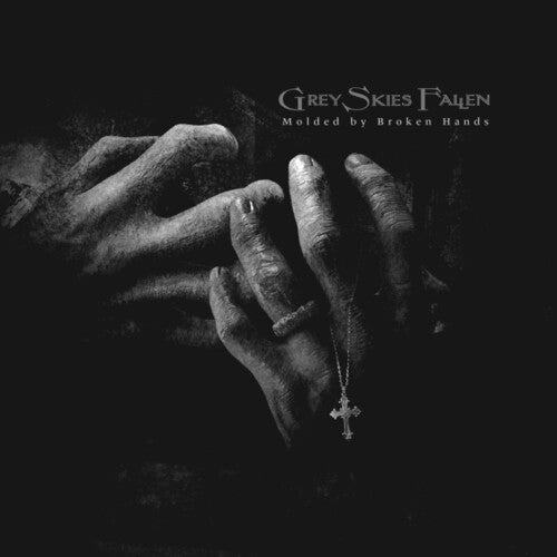 Grey Skies Fallen: Molded By Broken Hands - Smoke