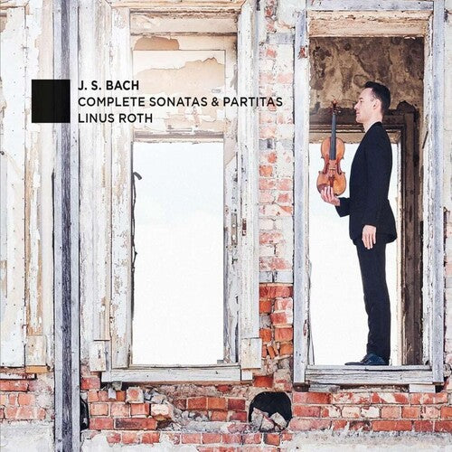 Bach, J.S. / Roth: J.S. Bach: Complete Sonatas & Partitas