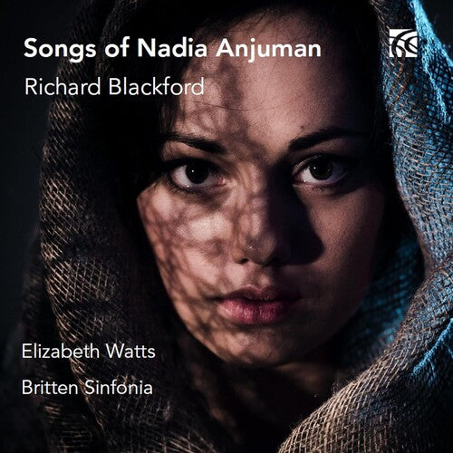 Blackford / Sinfonia / Watts: Blackford: Songs of Nadia Anjuman