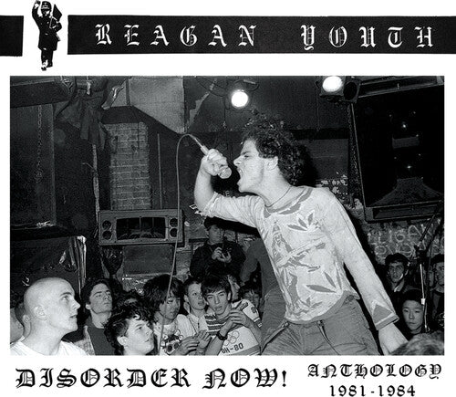 Reagan Youth: Disorder Now! Anthology 1981-1984