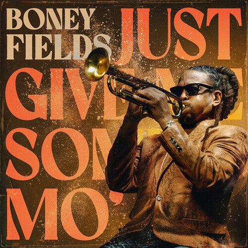 Fields, Boney: Just Give Me Some Mo'