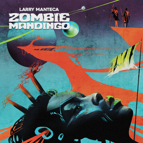 Manteca, Larry: Zombie Mandingo