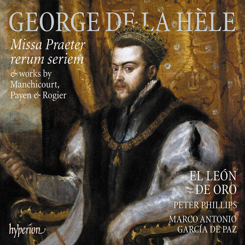 El Leon De Oro: La Hele: Missa Praeter rerum seriem - COMPACT DISCS