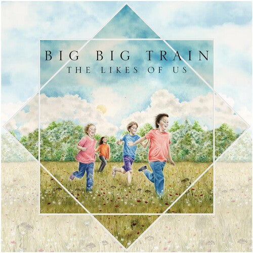 Big Big Train: The Likes Of Us