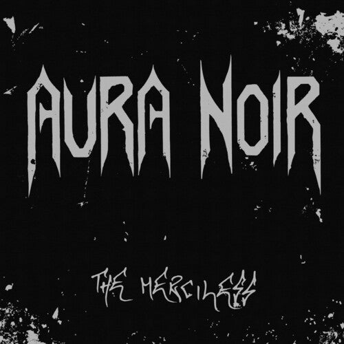 Aura Noir: The Merciless