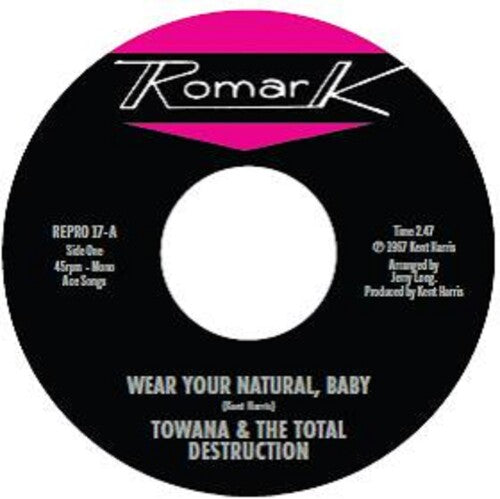 Towana & the Total Destruction / Karim, Ty: Wear Your Natural, Baby / If I Can't Stop You (I Can Slow You Down)