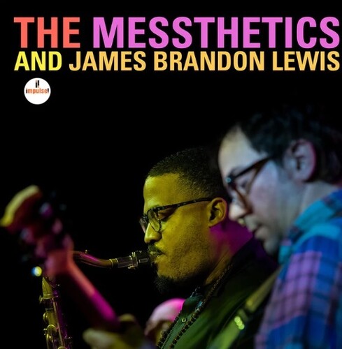 Messthetics / Lewis, James Brandon: The Messthetics and James Brandon Lewis