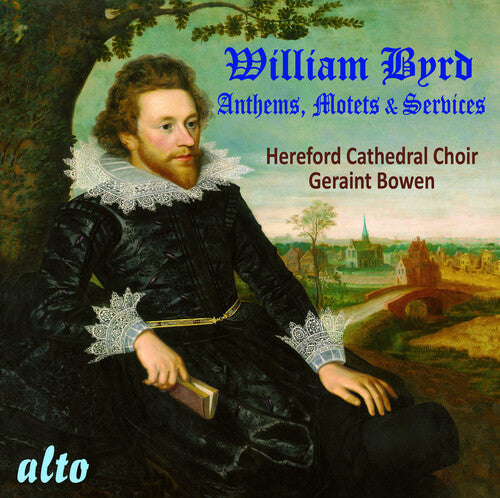 Hereford Cathedral Choir: William Byrd: Anthems, Motets, Services