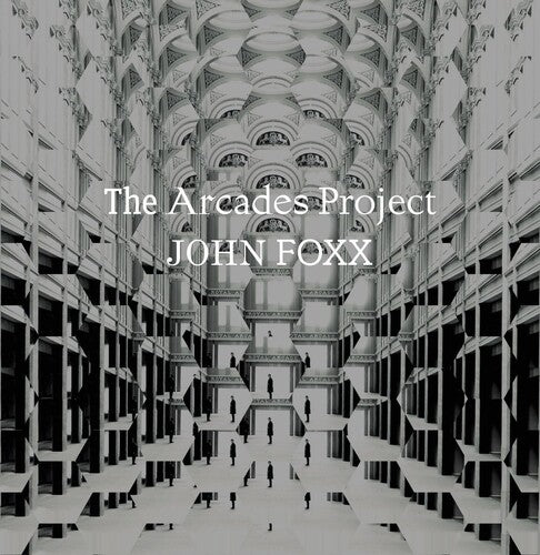 Foxx, John: The Arcades Project