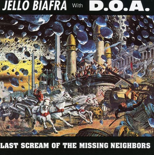 Jello Biafra: Last Scream of the Missing Neighbors - COMPACT DISCS