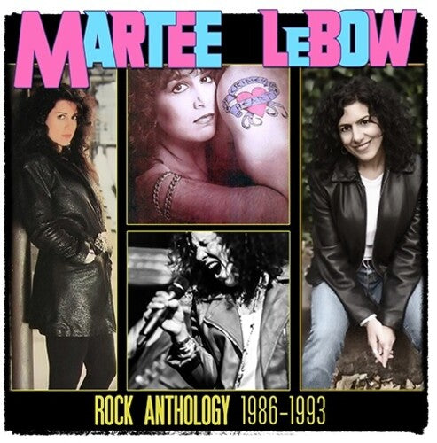 Lebow, Martee: Rock Anthology 1986-1993