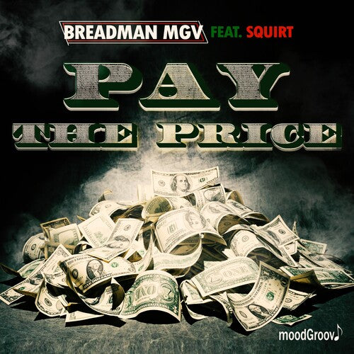 Breadman Mgv Featuring Squirt: Pay The Price