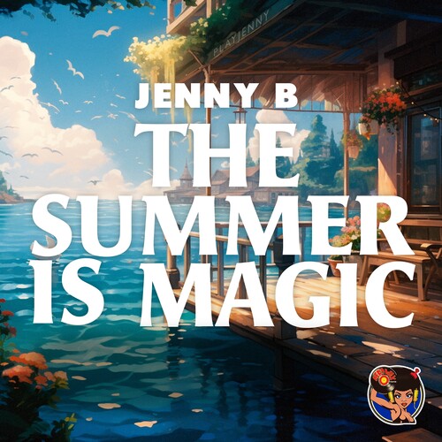 Jenny B: The Summer Is Magic