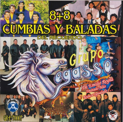 Pegasso De Emilio Reyna: 8 + 8 Cumbias y Baladas