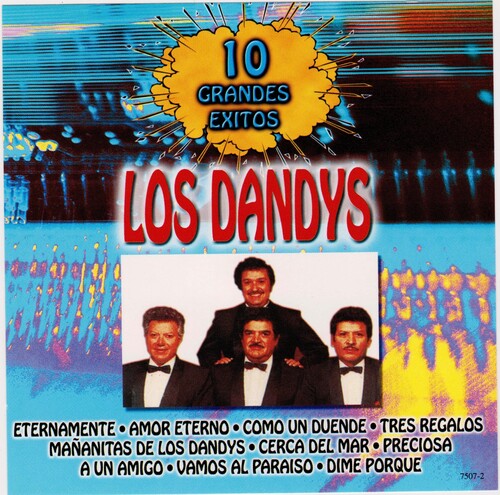 Los Dandys: 10 Grandes Exitos