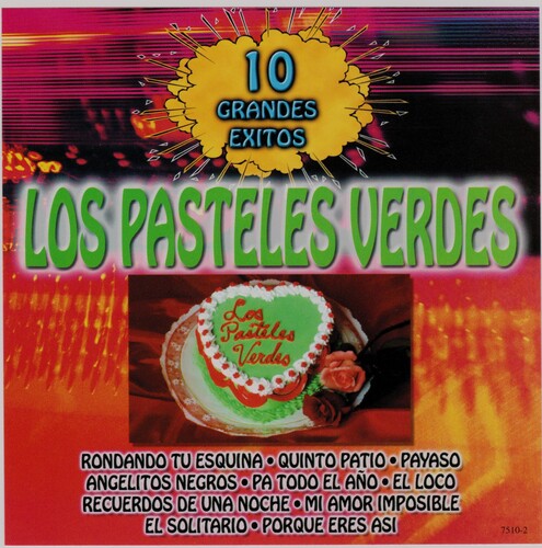 Los Pasteles Verdes: 10 Grandes Exitos