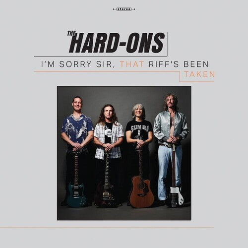 Hard-Ons: I'm Sorry Sir, That Riff's Been Taken
